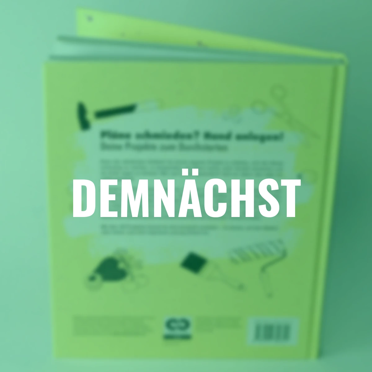 Projekte zum Anpacken