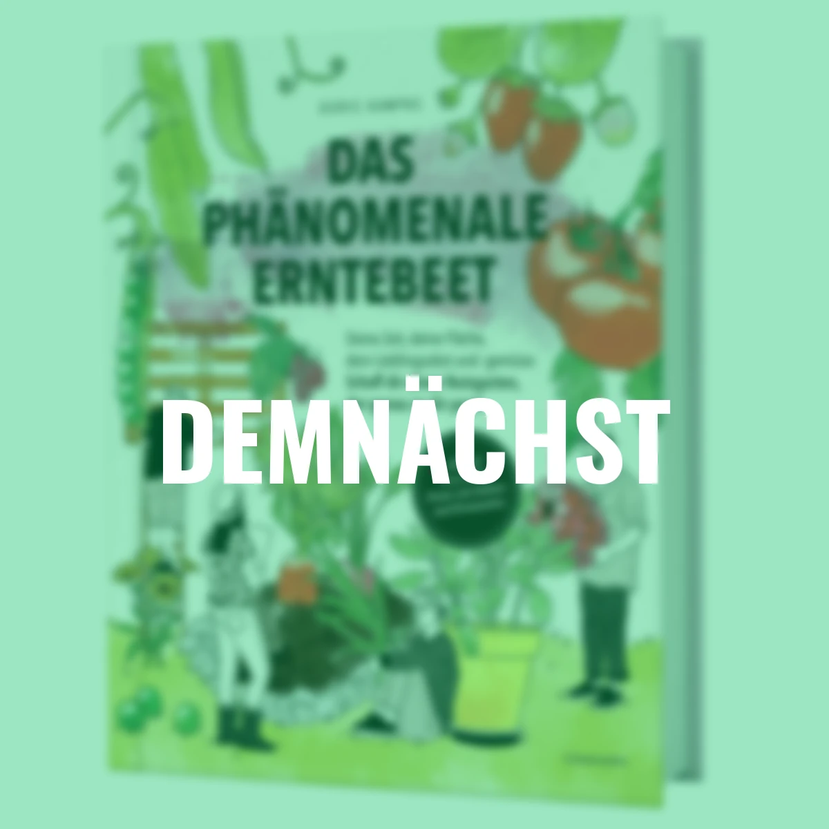 Das phänomenale Erntebeet