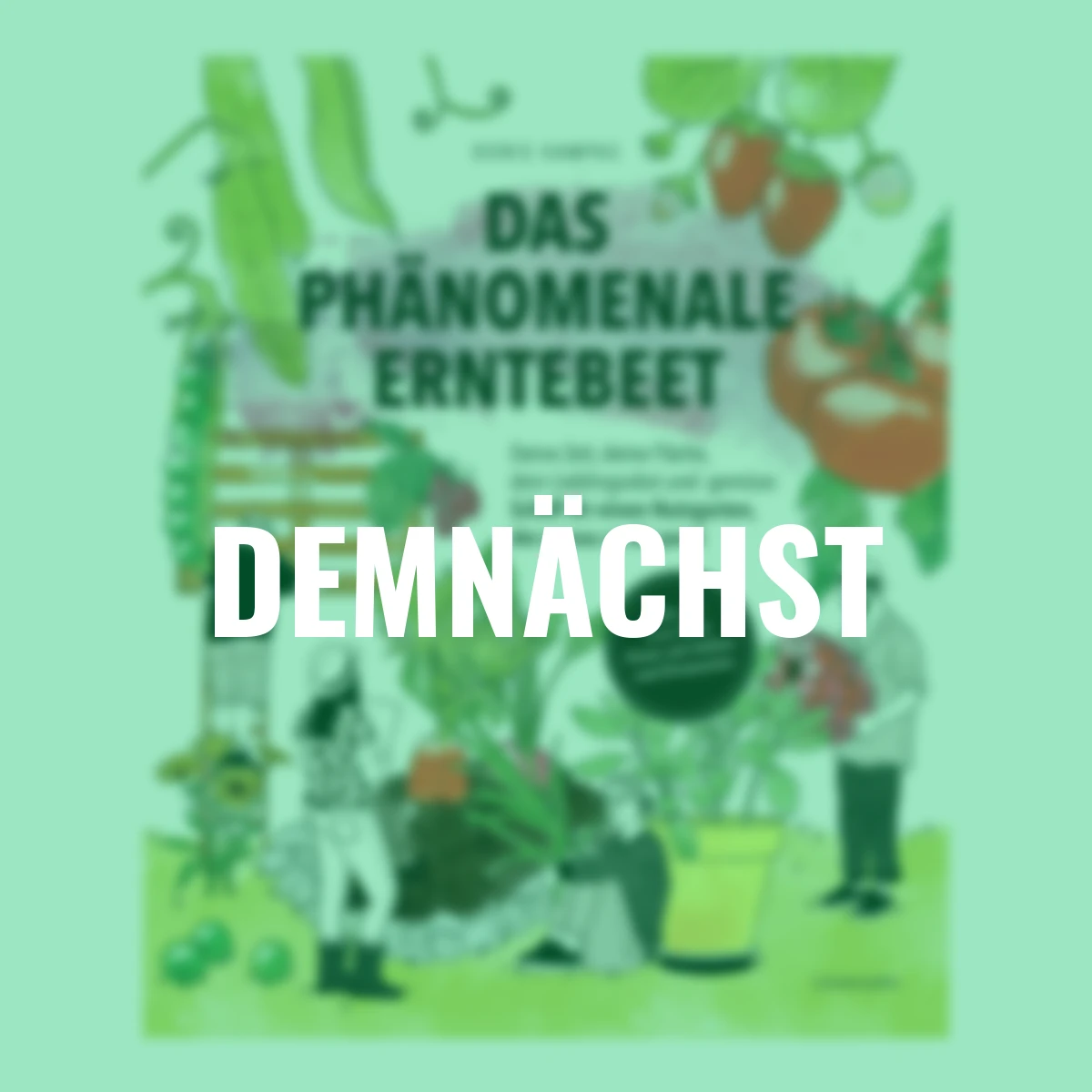 Das phänomenale Erntebeet
