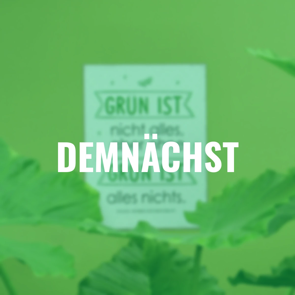 Metall-Schild, Grün ist…