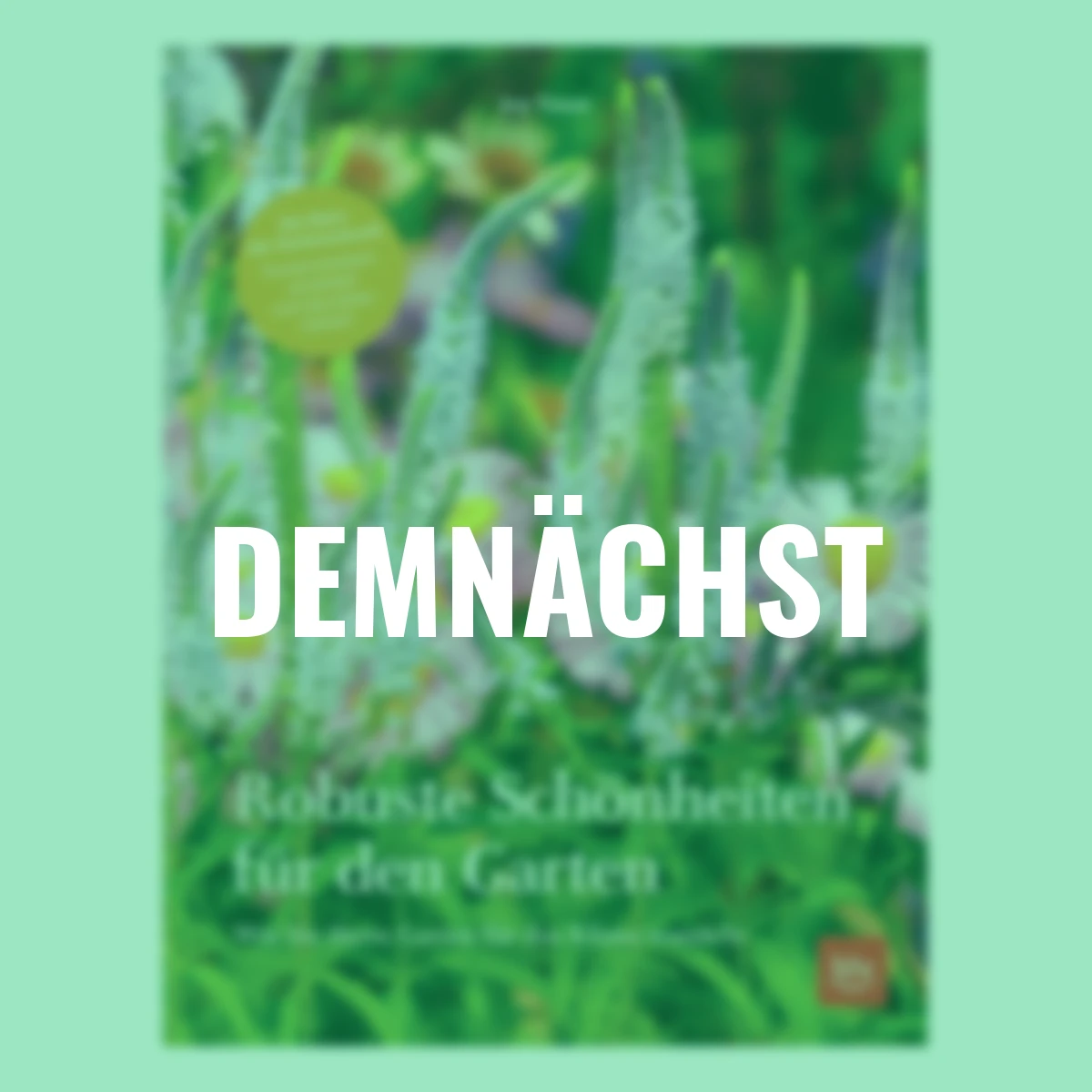 Robuste Schönheiten für den Garten