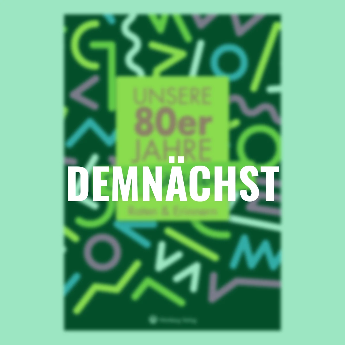 Unsere 80er Jahre - Das Rätselbuch
