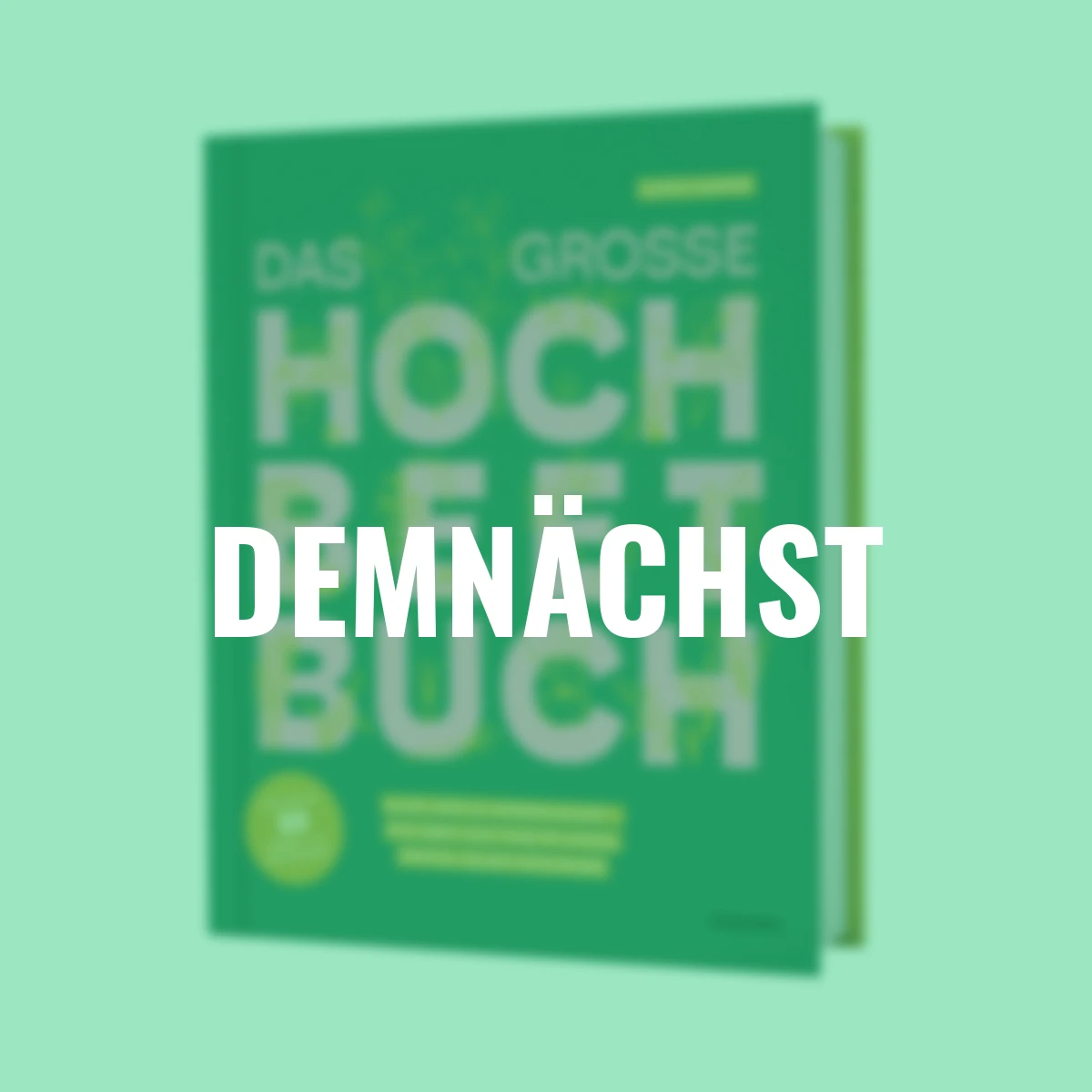 Das große Hochbeet-Buch